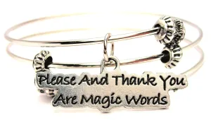 Please And Thank You Are Magic Word Triple Style Expandable Bangle Bracelet